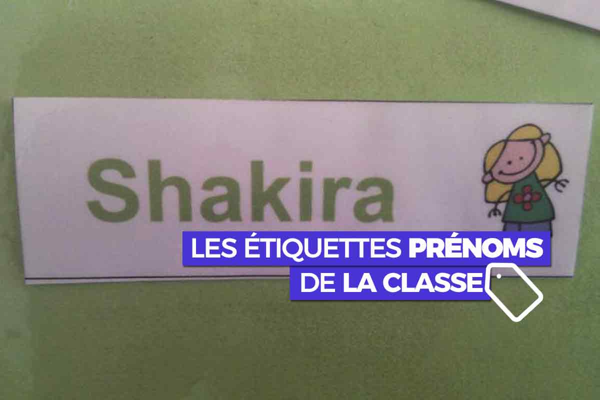 Shakira et autres étiquettes prénoms de la classe